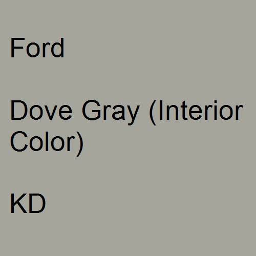 Ford, Dove Gray (Interior Color), KD.